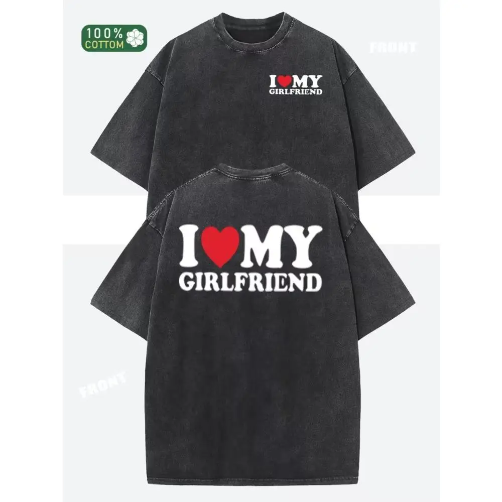 I love my girlfriend alphabet print pure cotton, oversize shoulder retro street basics loose hip-hop men's and women's tops Autumn summer do old washed T-shirt Short sleeve round neck T-shirt