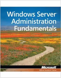 USED-Exam 98-365 Mta Windows Server Administration Fundamentals by Microsoft Official Academic Course (Paperback)