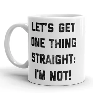 Let's Get One Thing Straight. I'm Not Coffee Mug Funy Gay Pride Ceramic Cup - 11oz Funny Coffee Mugs Ceramic Printed Drinkware Cup Let's Get One Thing Straight. I'm Not Coffee Mug Funy Gay Pride Ceramic Cup - 11oz Funny Coffee Mugs Ceramic Printed Drinkware Cup