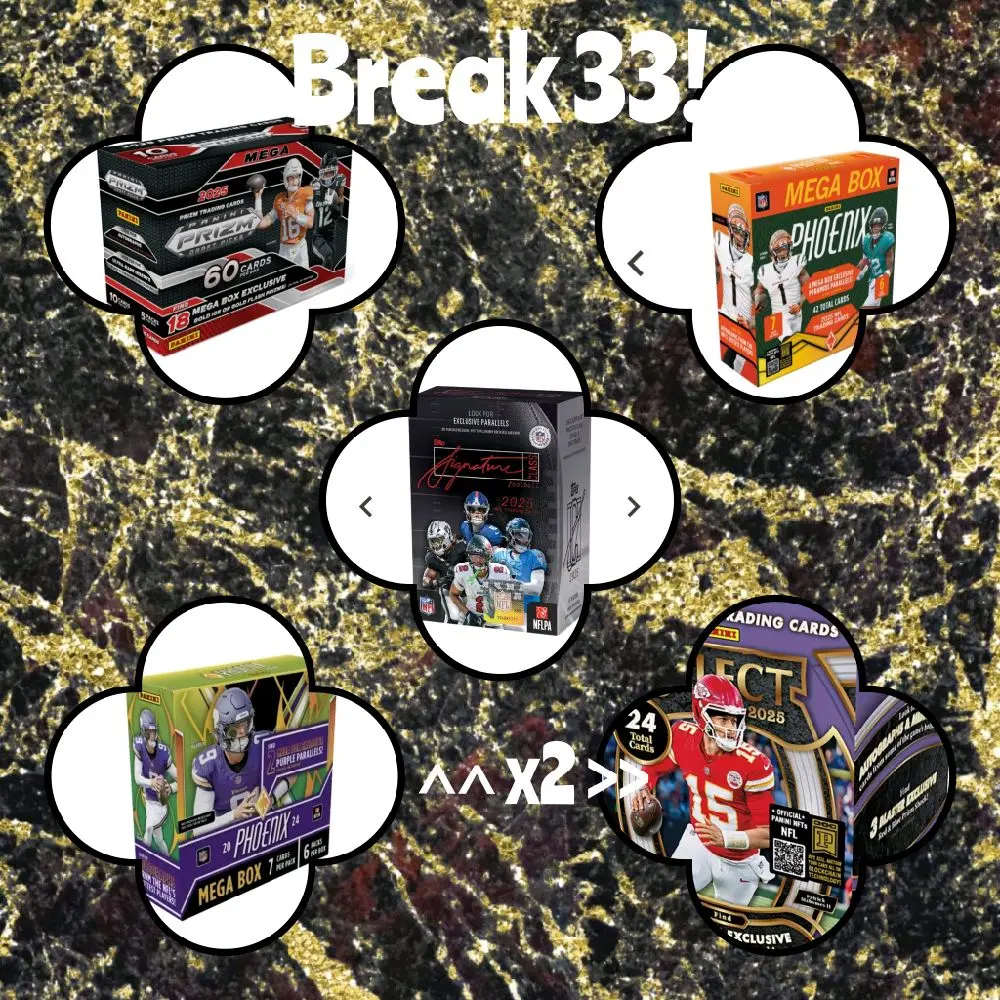 PYT Break 33! 7 box break! 1x 2024 Phoenix mega 1x 2025 Phoenix mega 1x 2025 prizm draft pick mega 2x 2025 Select Blasters 2x topps signatures value boxes