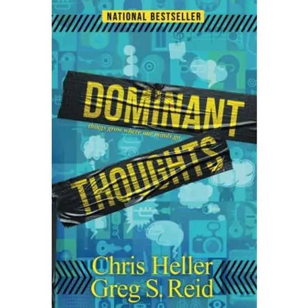 USED-Dominant Thoughts: Things Grow Where Our Minds Go by Chris Heller (Paperback)
