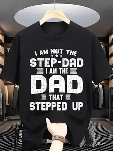 Humorous Dad T Shirt Featuring I Am The Dad That Stepped Up Print Comfortable All Season Crew Neck Short Sleeve Casual Attire For Fathers For Sports And Daily Wear Gift