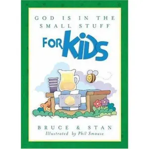 USED-God Is in the Small Stuff for Kids by Bruce (Paperback)