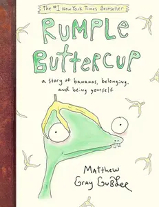 USED-Rumple Buttercup: A Story of Bananas, Belonging, and Being Yourself by Gubler, Matthew Gray (Unknown)