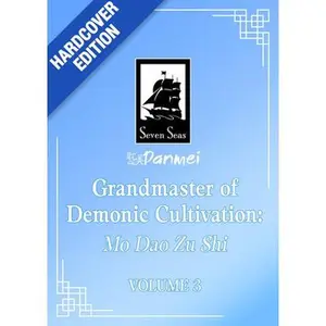 Grandmaster of Demonic Cultivation: Mo DAO Zu Shi (Deluxe Hardcover Novel) Vol. 3 -- Mo Xiang Tong Xiu - Hardcover