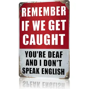 "If We Get Caught You're Deaf" Funny Partner Humor Metal Sign - 8x12 aluminum decor for bedrooms, man caves, or TikTok couple skits! Bold red-and-white distressed design, perfect for viral prank videos and funny gift unboxings for partners