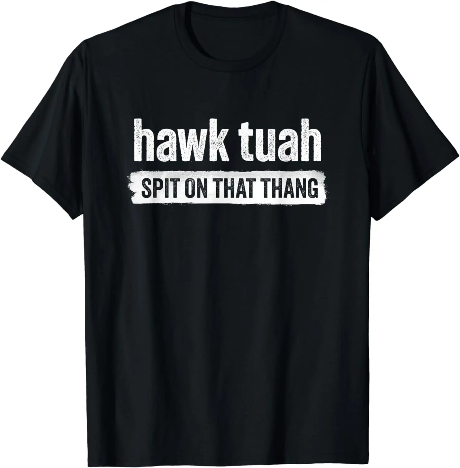 Hawk Tuah, Spit On That Thang - Hawk Thua, Hawk Tua T-Shirt Perfect Classic Cotton Tee Shirt Soft Unisex Tshirt For Daily Menswear, Womenswear