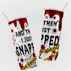 And Then I Just Snapped Tumbler, True Crime Tumbler, Glow in the Dark Crime Scene Tumbler, True Crime Pod Cast Mysterious & Macabre, Stainless Steel Tumbler