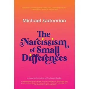 USED-The Narcissism of Small Differences by Zadoorian, Michael (Paperback)