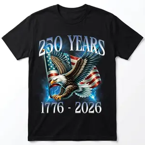 Eagle and Flag 250 Years 1776-2026 250th Birthday T-Shirt, Fashion Cotton, Full Colors, Full Sizes, For Men, For Women