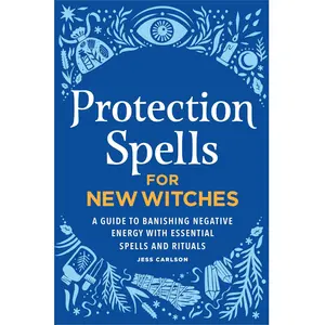 Protection Spells for New Witches – Beginner Spell & Ritual Guide - Paperback