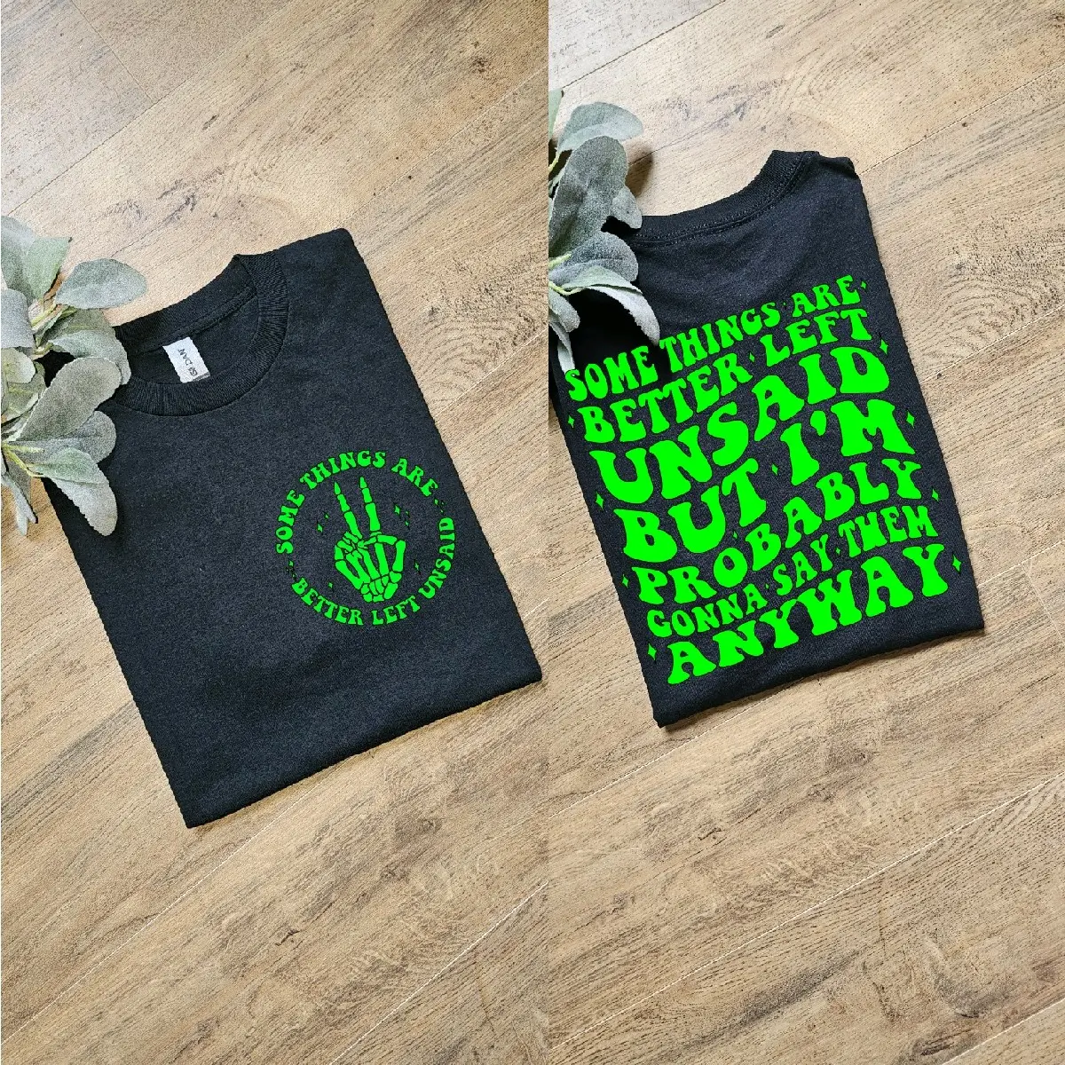 some things are better left unsaid but im probably gonna say it anyway retro funny humor tee