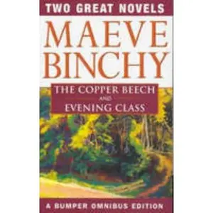 USED-The Copper Beech & Evening Class (Bumper Omnibus) by Maeve. Binchy (Paperback)