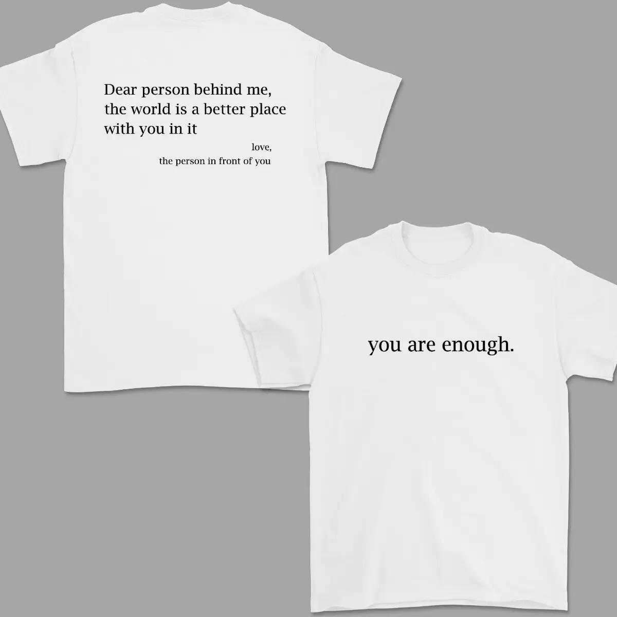 You Are Enough Printed Men's and Women's Shirt, Soft T-Shirt, Men's School Shirt, Casual Wear, Fashion, 100% Cotton, Trendy Shirt