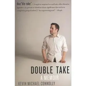 USED-Double Take: A Memoir by Connolly, Kevin Michael (Paperback)