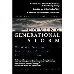 USED-The Coming Generational Storm: What You Need to Know about America's Economic Future by Kotlikoff, Laurence J. (Paperback)