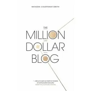 USED-The Million Dollar Blog by Courtenay-Smith, Natasha (Paperback)