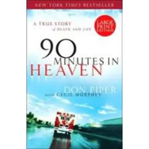 USED-90 Minutes in Heaven: A True Story of Death and Life by Don Piper (Paperback)
