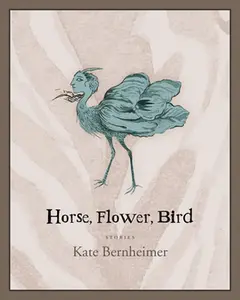 USED-Horse, Flower, Bird by Bernheimer, Kate (Paperback)
