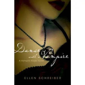 Vampire Kisses 4: Dance with a Vampire (Vampire Kisses: Volume Number 4) by Ellen Schreiber [Paperback Book]