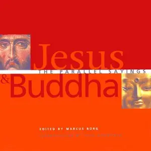 USED-Jesus and Buddha: The Parallel Sayings (Paperback)