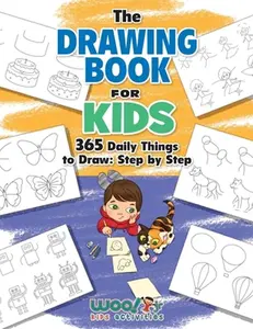 USED-The Drawing Book for Kids: 365 Daily Things to Draw, Step by Step by Woo! Jr. Kids Activities (Paperback)