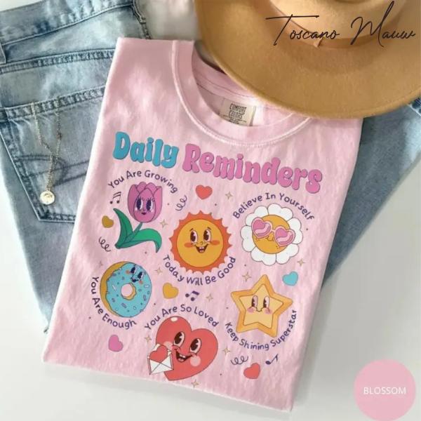 Comfort Colors Daily Reminder Mental Health Shirt, You Are Loved Affirmations Graphic Tee, Motivational Kindness T-Shirt, Positive Gift for Her – Printfamily – Toscano Mauw