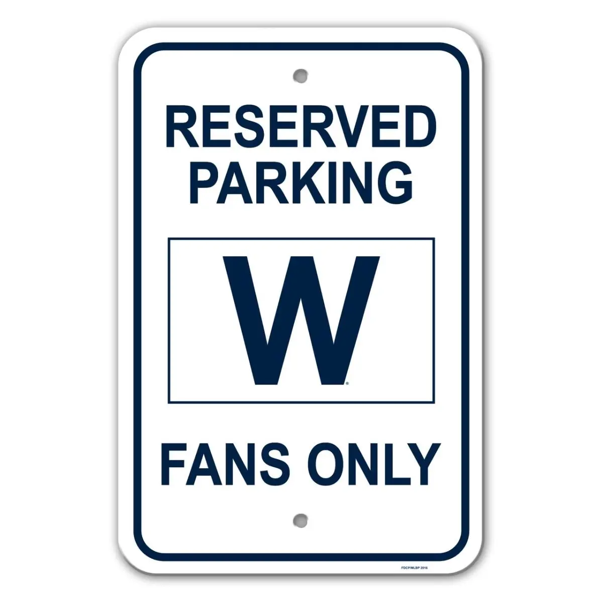 212 MAIN Plastic Parking Sign - 12x18 in, W Design, Sports Collectible, Indoor Room Decor for Cubs Fans