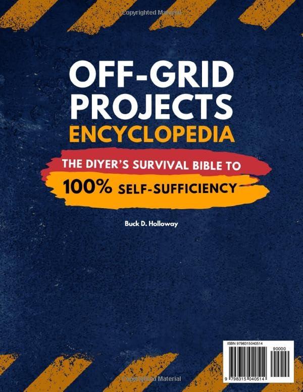 Off-Grid Projects Encyclopedia • The DIYer’s Survival Bible To 100% Self-Sufficiency: 65 Field-Tested Volumes And 1000+ Practical Projects