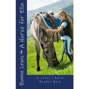 USED-A Horse for Ella (A Level 1 Early Reader Book) by Lewis, Bonnie (Paperback)