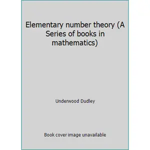 USED-Elementary number theory (A Series of books in mathematics) by Underwood Dudley (Hardcover)