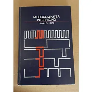 USED-Microcomputer Interfacing by Harold S. Stone (Hardcover)