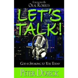 USED-Let's Talk!: God Is Speaking to You Today by Doseck, Peter (Paperback)