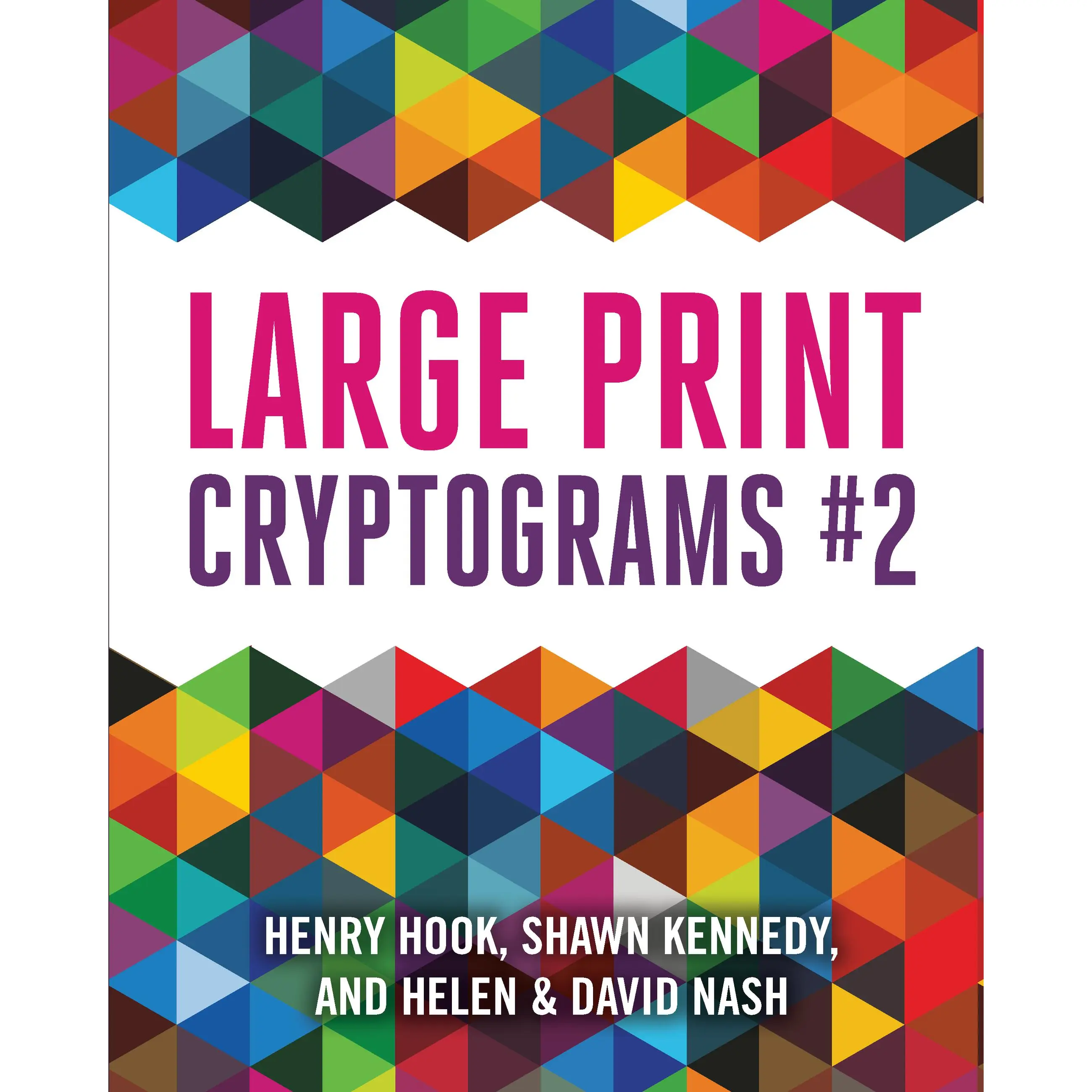 Large Print Cryptograms #2 by Helen Nash, David Nash, Shawn Kennedy, Henry Hook [Paperback Book]