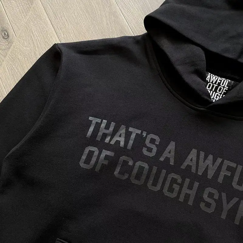 That's A Awful Lot of Cough Syrup Letter Print Hooded Sweatshirt That's A Awful Lot of Cough Syrup Letter Print Hooded Sweatshirt