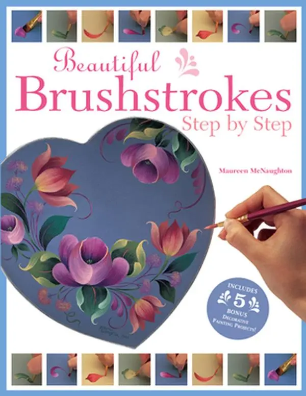 Used Book - Beautiful Brushstrokes Step by Step by Maureen McNaughton (Paperback, English) - Art Tutorial for Drawing & Floral Painting Techniques