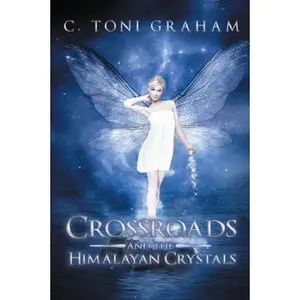 USED Book - Crossroads and the Himalayan Crystals by Graham, C. Toni (Paperback) - english