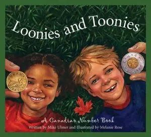 USED-Loonies and Toonies: A Canadian Number Book by Ulmer, Michael (Hardcover)