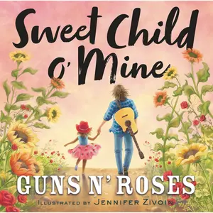 Sweet Child o' Mine by Guns N' Roses, Jennifer Zivoin [Hardcover Book]