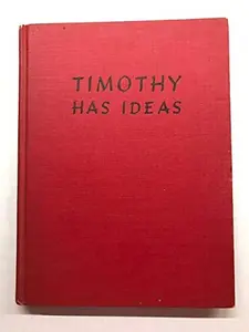 USED-Timothy Has Ideas by Miriam E. Mason (Hardcover)