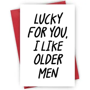 Bold Age Gap Love Card - Handwritten 'Lucky for You I Like Older Men' Vertical Declaration in Edgy Script, Minimalist White Background Design, Greeting Card, Positive Message Card