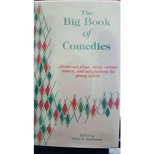 USED-The Big Book of Comedies: 25 One-Act Plays, Skits, Curtain Raisers, and Adaptations for Young People by Sylvia E. Kamerman (Paperback)