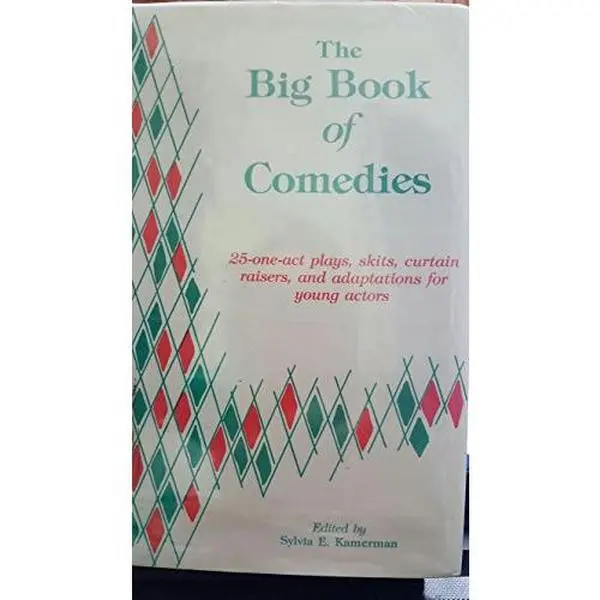 USED-The Big Book of Comedies: 25 One-Act Plays, Skits, Curtain Raisers, and Adaptations for Young People by Sylvia E. Kamerman (Paperback)