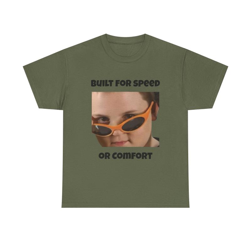 Funny Reaction Meme T-Shirt | Built For Speed or Comfort Graphic Tee