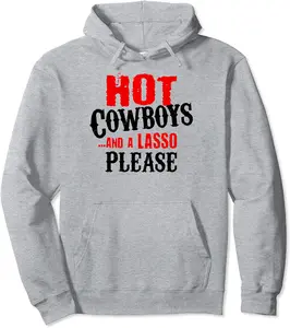 Hot Cowboys And A Lasso | Funny Western Rodeo Cowboy Pullover Hoodie - Keithhodges Shop 74B0C2ZT34V6