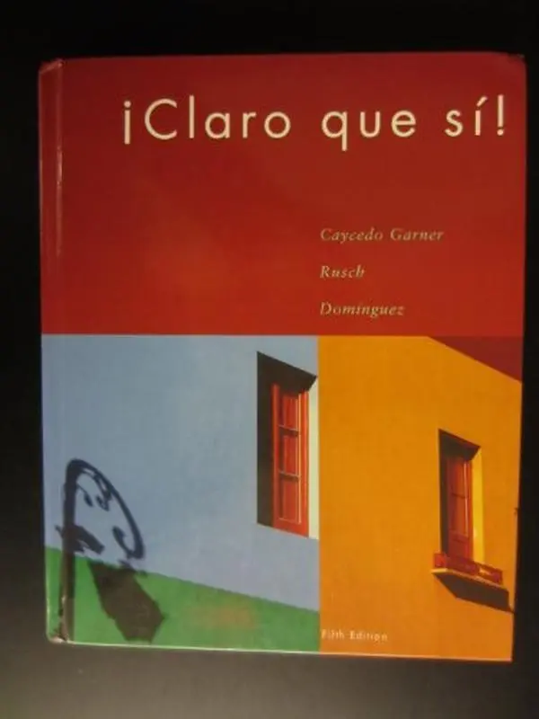 USED-Claro Que Si!, 5th Edition by Lucia Caycedo Garner (Hardcover)