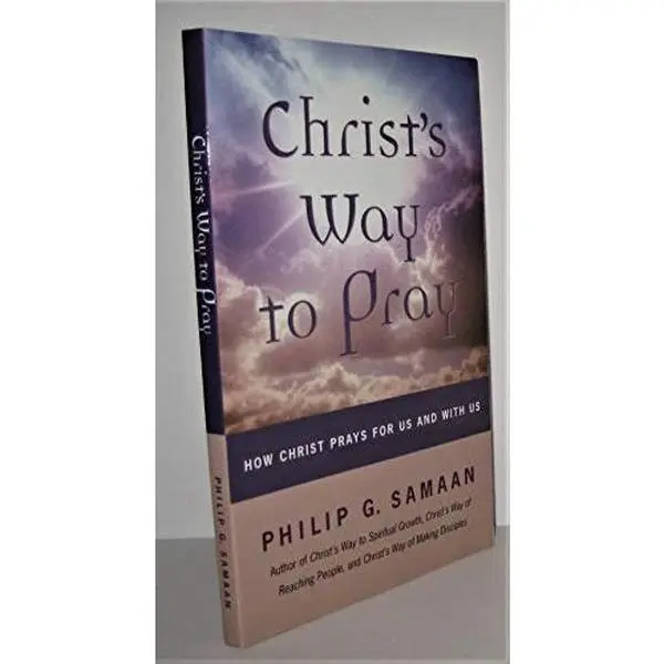 USED Book - Christ's Way to Pray: How Christ Prays With Us and For Us by Philip G. Samaan (Paperback) - english