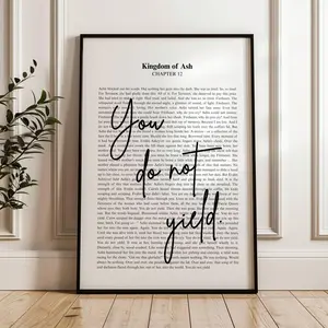 You do not yield. Aelin Galathynius Kingdom of Ash Quote Print Throne of Glass Art Poster (Unframed)