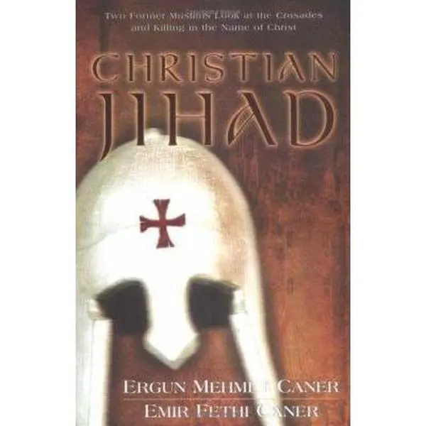 USED-Christian Jihad: Two Former Muslims Look at the Crusades and Killing in the Name of Christ by Ergun Mehmet Caner (Paperback)