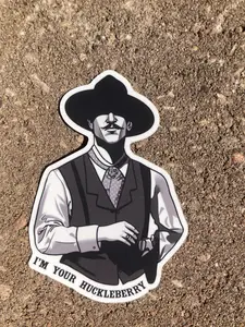 Doc Holliday Kiss -Cut Vinyl Matte Finish Sticker, Movie Character Quote "I'm Your Huckleberry"